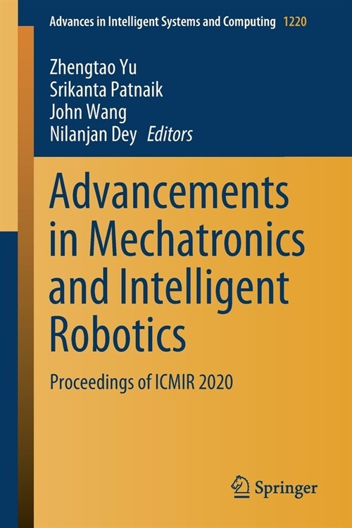 Advancements in Mechatronics and Intelligent Robotics: Proceedings of Icmir 2020 (Paperback, 2021)