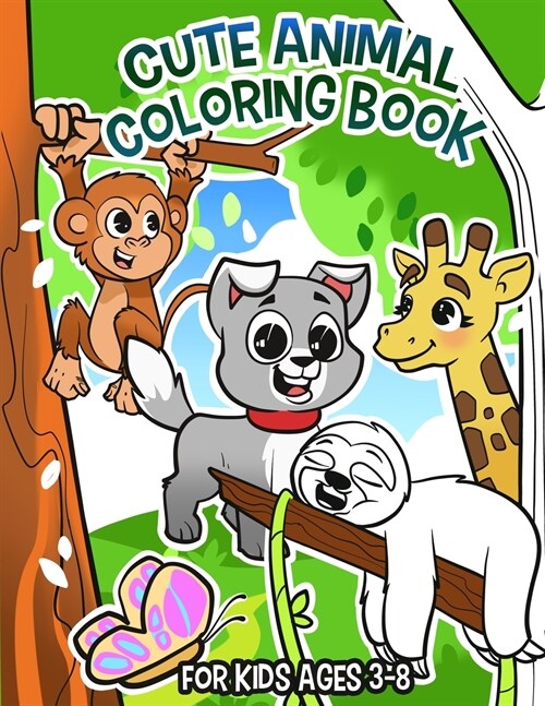 Cute Animal Coloring Book: Coloring Book for Kids Ages 3-8 (Paperback)