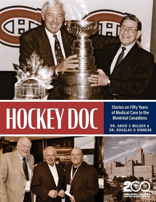 Hockey Doc: Stories on Fifty Years of Medical Care to the Montreal Canadiens (Paperback)