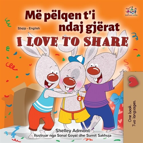 I Love to Share (Albanian English Bilingual Book for Kids) (Paperback)