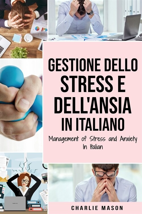 Gestione dello Stress e dellAnsia In italiano/ Management of Stress and Anxiety In Italian (Paperback)