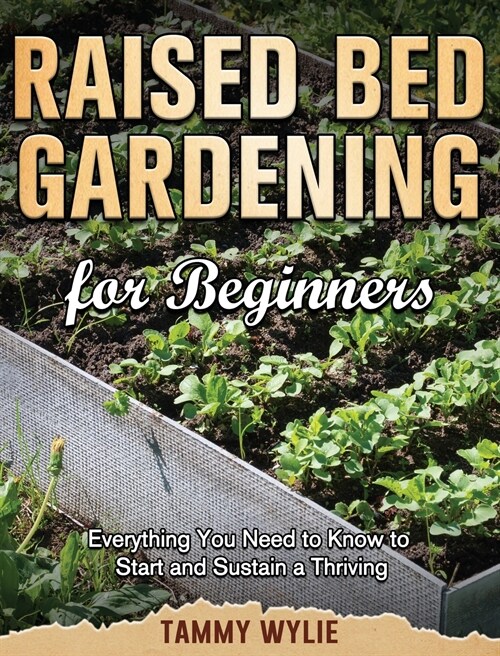 Raised Bed Gardening for Beginners (Hardcover)