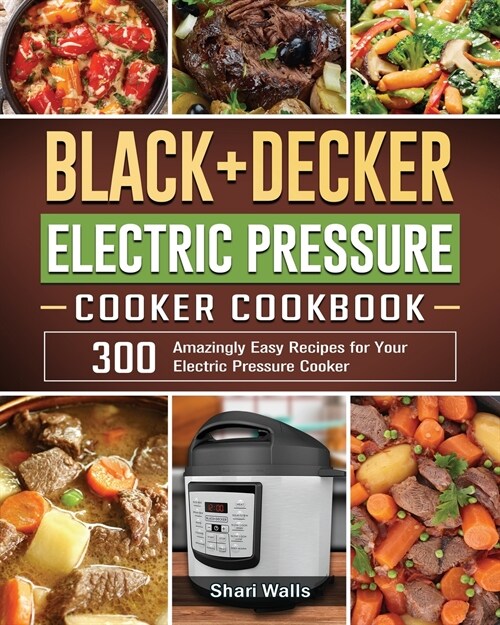 BLACK+DECKER Electric Pressure Cooker Cookbook (Paperback)