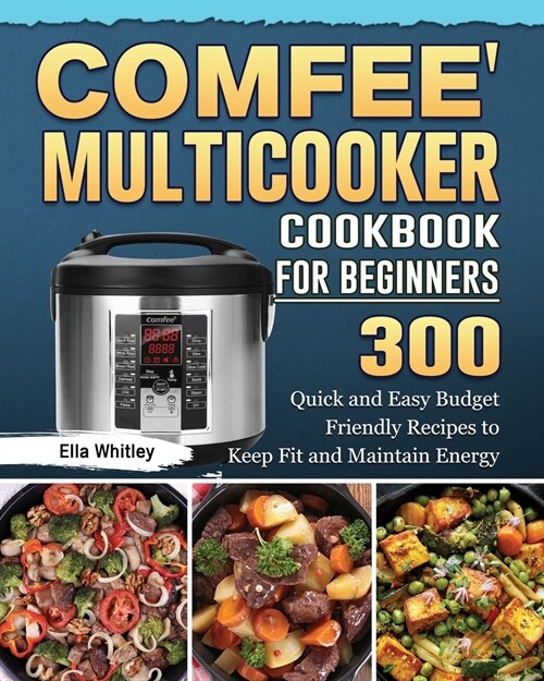 Comfee Multicooker Cookbook for Beginners (Paperback)