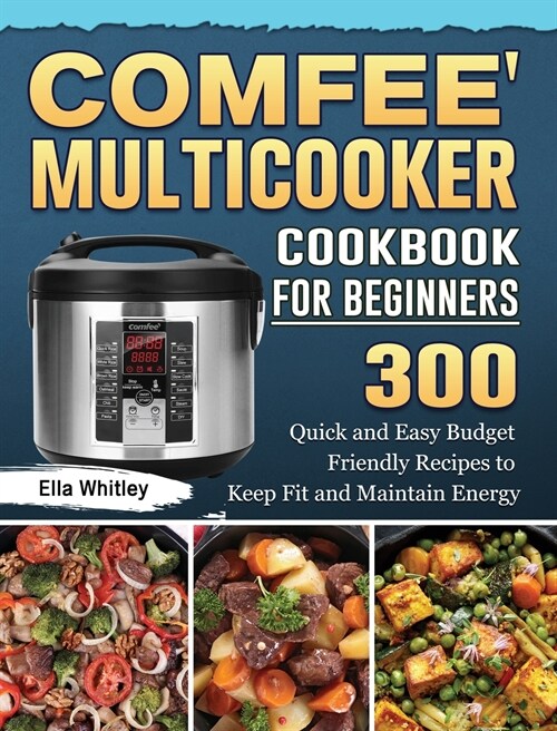 Comfee Multicooker Cookbook for Beginners (Hardcover)