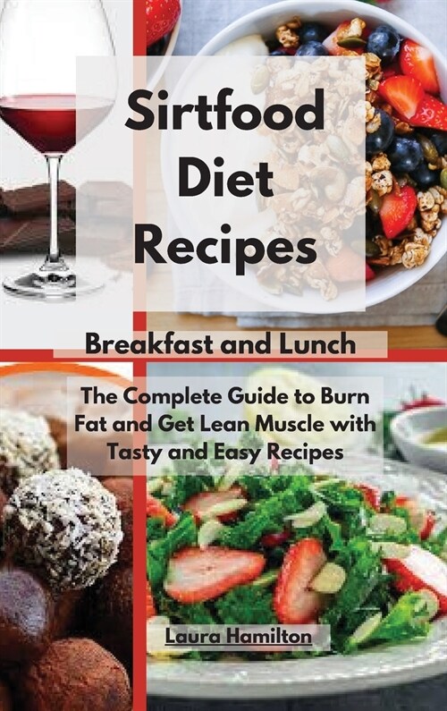 Sirtfood Diet Recipes- Breakfast and Lunch (Hardcover)