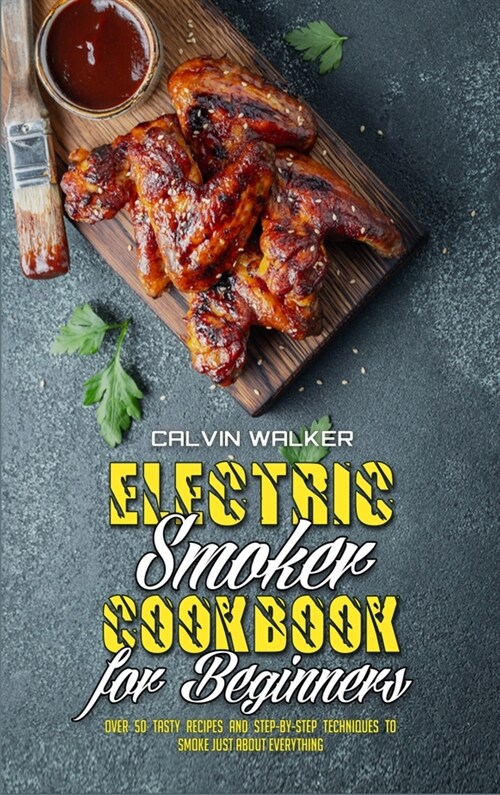 Electric Smoker Cookbook For Beginners (Hardcover)