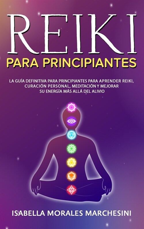 REIKI PARA PRINCIPIANTES (Hardcover)