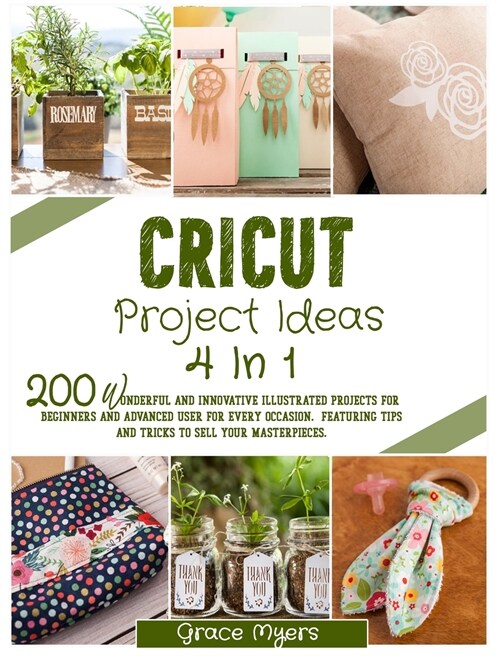 CRICUT PROJECT IDEAS 4 IN 1 (Hardcover)