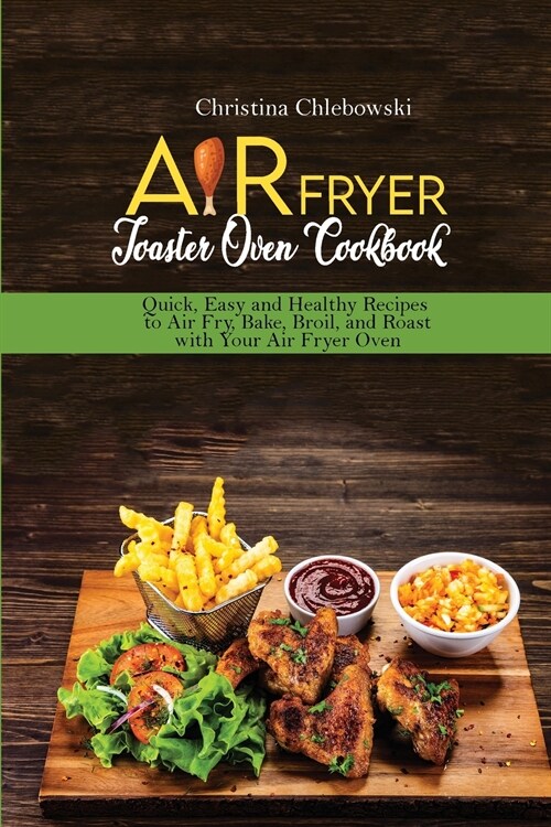 Air Fryer Toaster Oven Cookbook (Paperback)