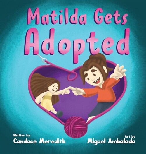 Matilda Gets Adopted (Hardcover)