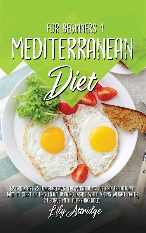 Mediterranean diet for beginners 1 (Hardcover)