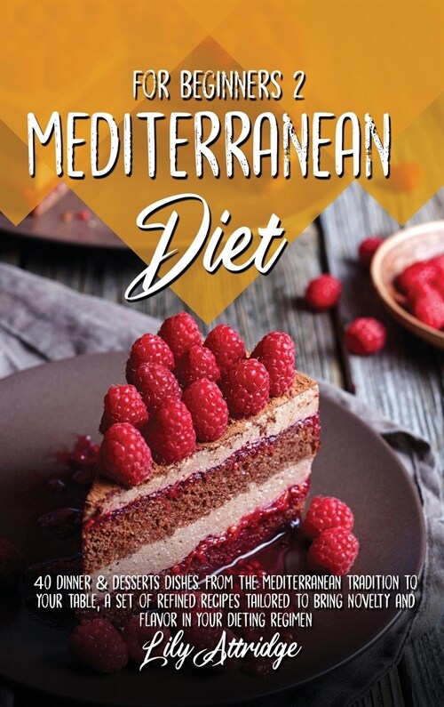 Mediterranean diet for beginners 2 (Hardcover)