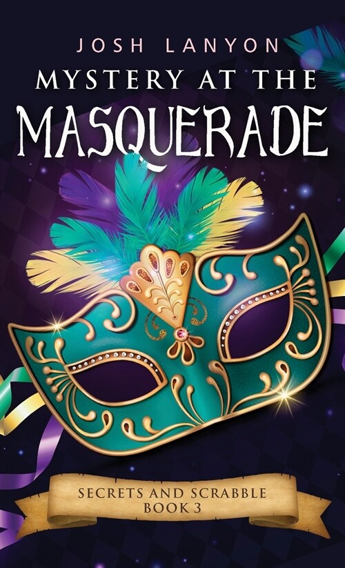 Mystery at the Masquerade: An M/M Cozy Mystery: Secrets and Scrabble 3 (Paperback)