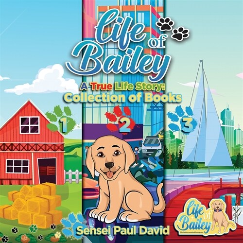Life of Bailey: Collection of Books 123 (Paperback, Lifeofbailey.Se)