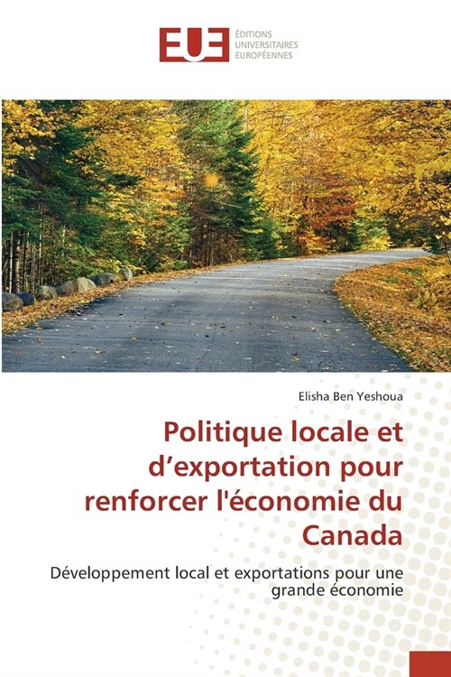 Politique locale et dexportation pour renforcer l?onomie du Canada (Paperback)