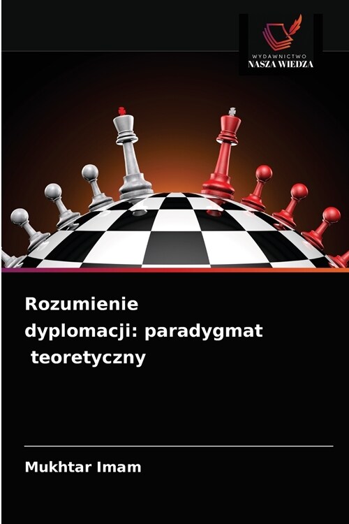 Rozumienie dyplomacji: paradygmat teoretyczny (Paperback)