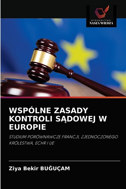 Wsp?ne Zasady Kontroli SĄdowej W Europie (Paperback)