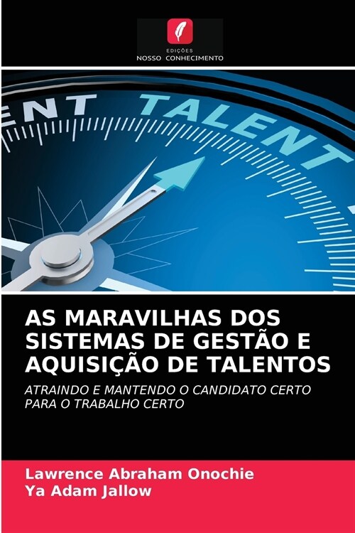 As Maravilhas DOS Sistemas de Gest? E Aquisi豫o de Talentos (Paperback)