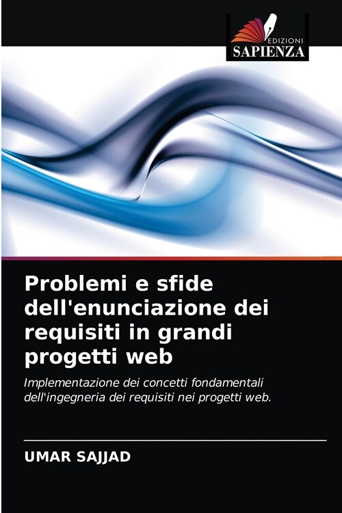 Problemi e sfide dellenunciazione dei requisiti in grandi progetti web (Paperback)