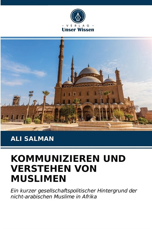 KOMMUNIZIEREN UND VERSTEHEN VON MUSLIMEN (Paperback)