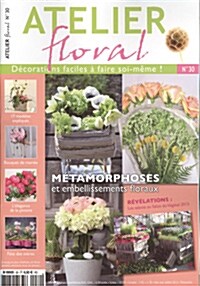 Atelier Floral (계간 프랑스판): 2013년 No.30