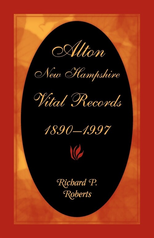 Alton, New Hampshire, Vital Records, 1890-1997 (Paperback)
