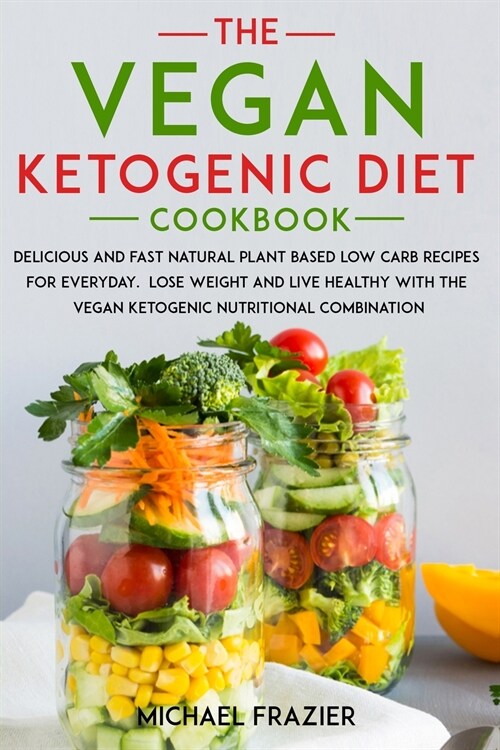 The vegan ketogenic diet cookbook (Paperback)