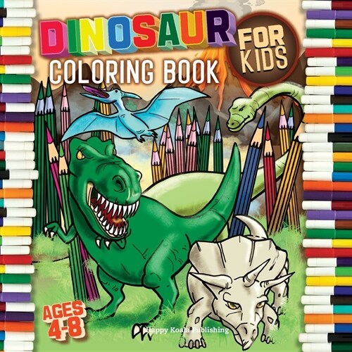 Dinosaur Coloring Book for kids ages 4-8 (Paperback)