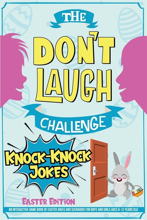 The Dont Laugh Challenge - Knock-Knock Jokes Easter Edition (Paperback)