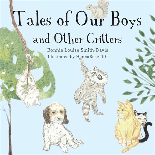 Tales of Our Boys and Other Critters (Paperback)