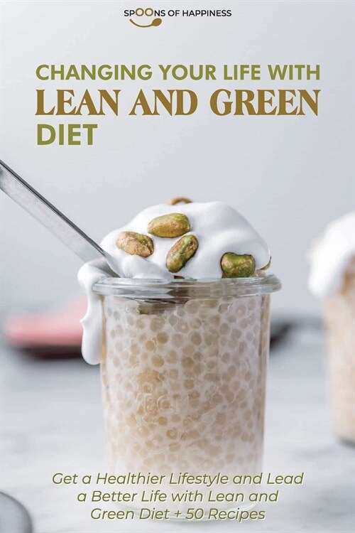 Changing Your Life with Lean and Green Diet (Paperback)