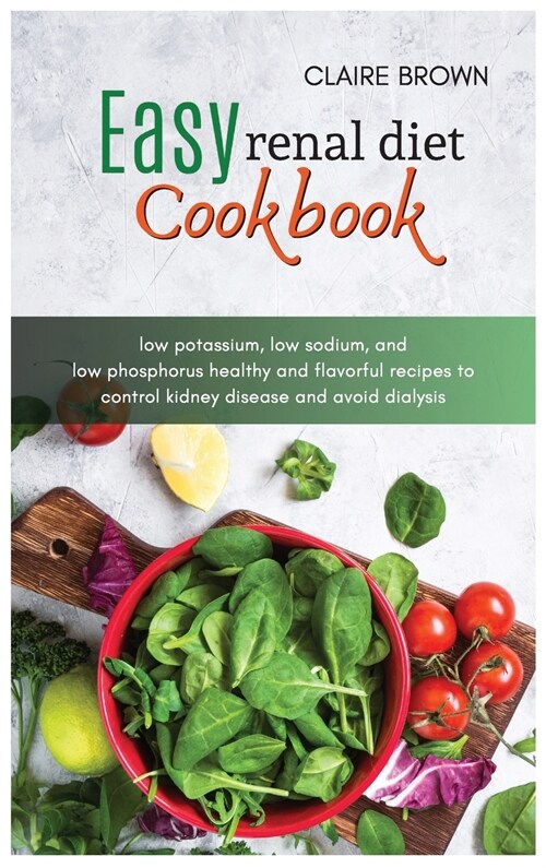 Easy Renal Diet Cookbook (Hardcover)