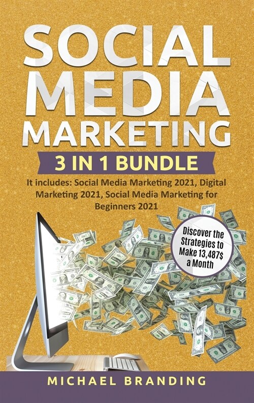 Social Media Marketing 3 in 1 Bundle (Hardcover)