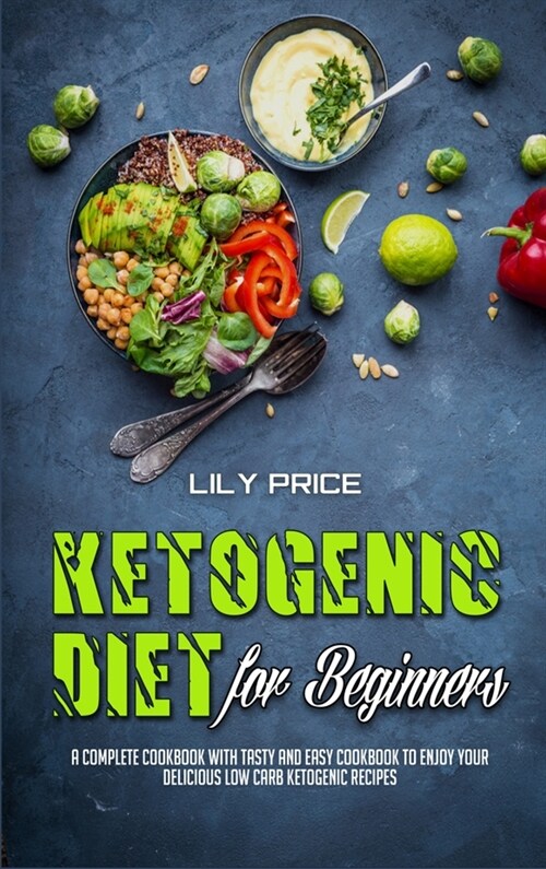 Ketogenic Diet For Beginners (Hardcover)