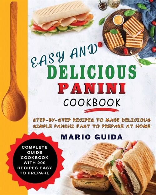 EASY AND DELICIOUS  PANINI COOKBOOK (Paperback)