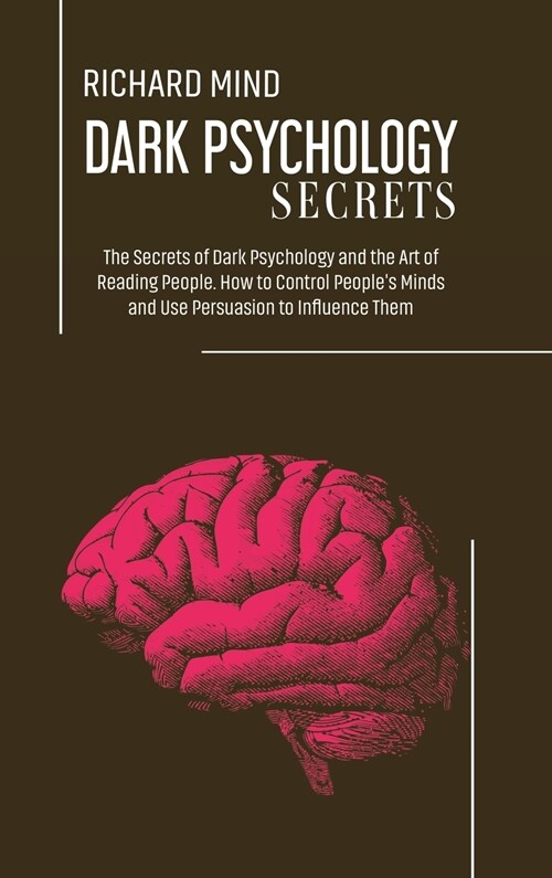 Dark Psychology Secrets (Hardcover)