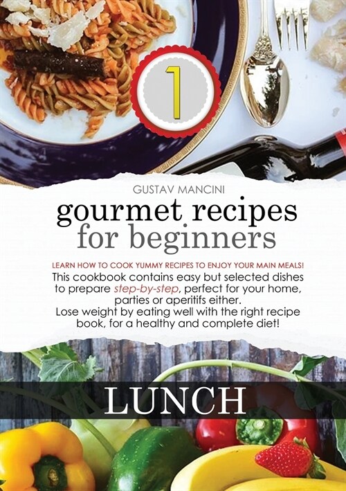 GOURMET RECIPES FOR BEGINNERS (Paperback)