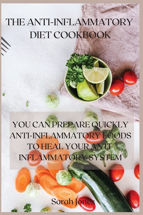 THE ANTI-INFLAMMATORY DIET COOKBOOK (Paperback)