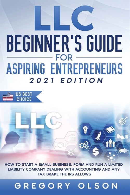 LLC Beginners Guide for Aspiring Entrepreneurs (Paperback)