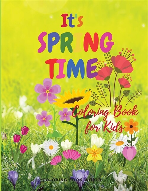 Its Spring Time - Coloring Book for all ages (Paperback)