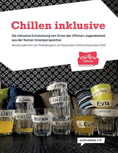 Chillen inklusive: Die inklusive Entwicklung von Orten der Offenen Jugendarbeit aus der Nutzer: innenperspektive (Paperback)