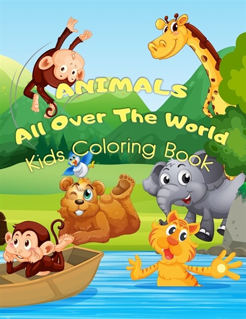 ANIMALS All Over the World Coloring Book for Kids (Paperback)