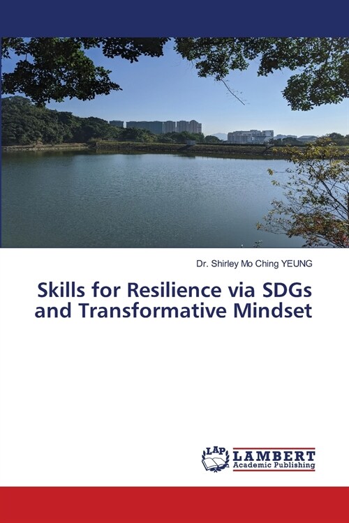 Skills for Resilience via SDGs and Transformative Mindset (Paperback)