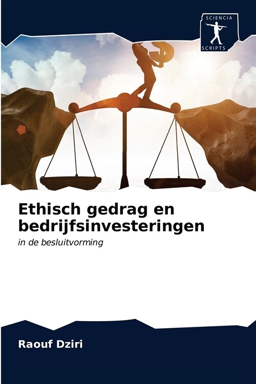 Ethisch gedrag en bedrijfsinvesteringen (Paperback)