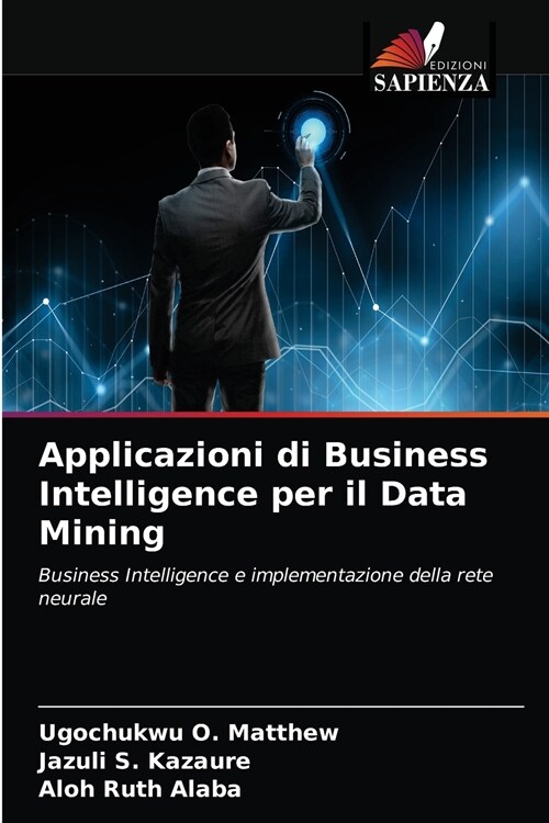 Applicazioni di Business Intelligence per il Data Mining (Paperback)