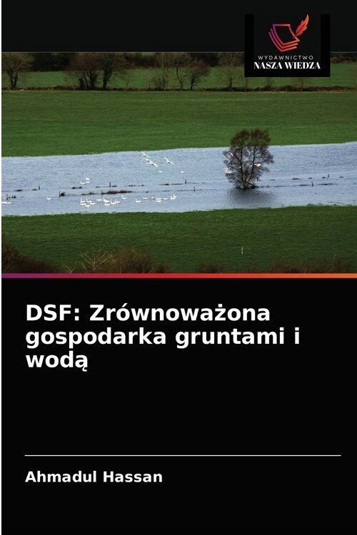 Dsf: Zr?noważona gospodarka gruntami i wodą (Paperback)