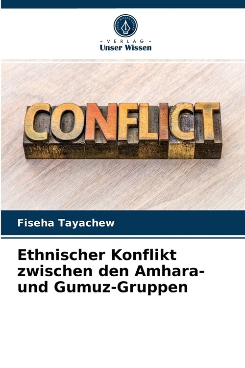 Ethnischer Konflikt zwischen den Amhara- und Gumuz-Gruppen (Paperback)