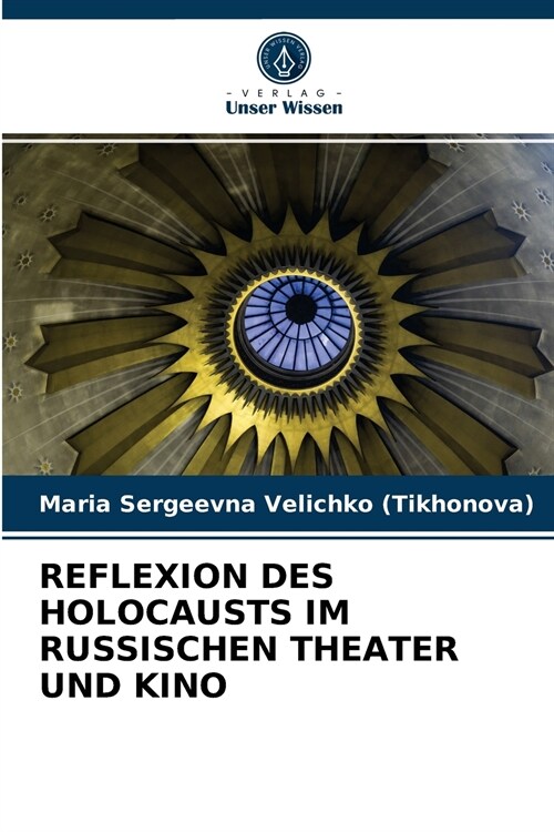 REFLEXION DES HOLOCAUSTS IM RUSSISCHEN THEATER UND KINO (Paperback)