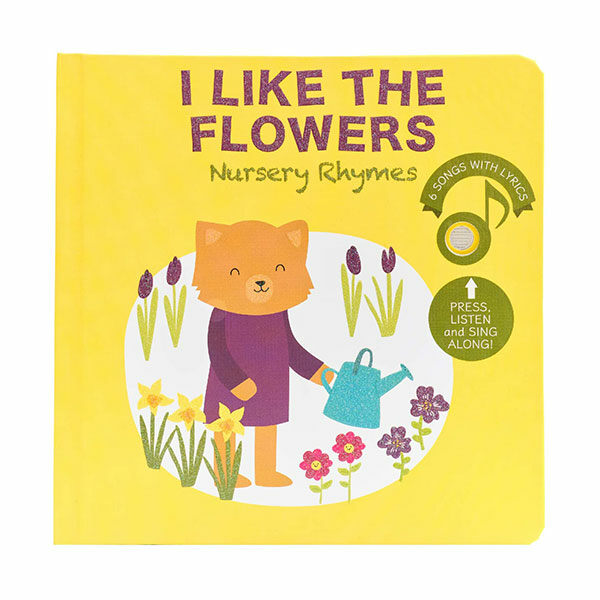 I Like The Flowers Nursery Rhymes (Sound Book, Boardbook)